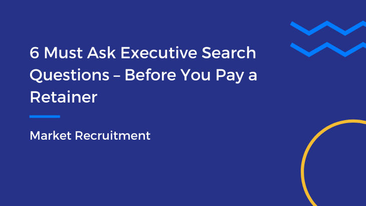 6 must ask executive search questions