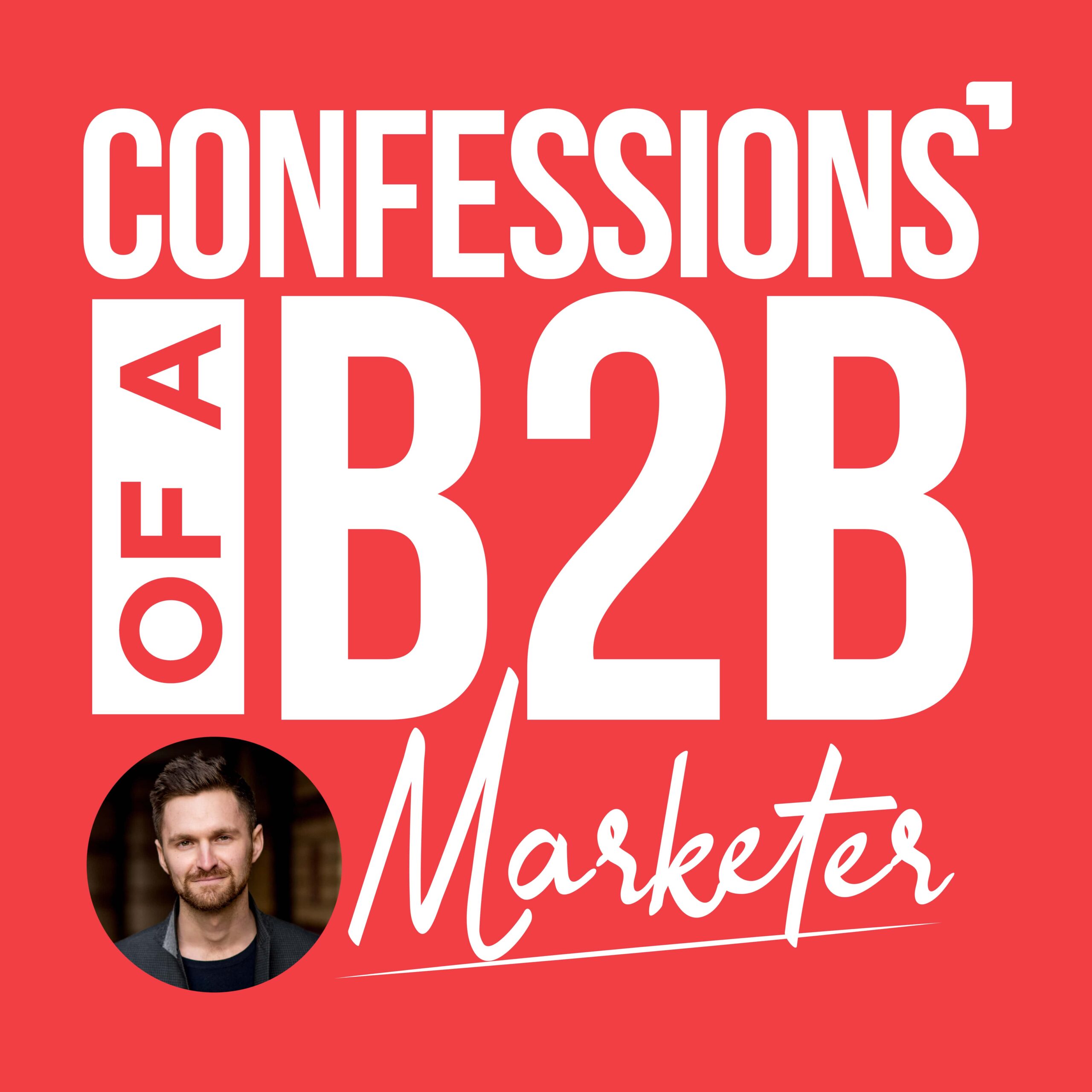 confessions of a b2b marketer podcast
