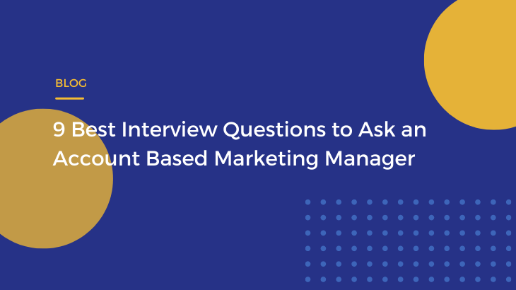 account based marketing manager interview questions