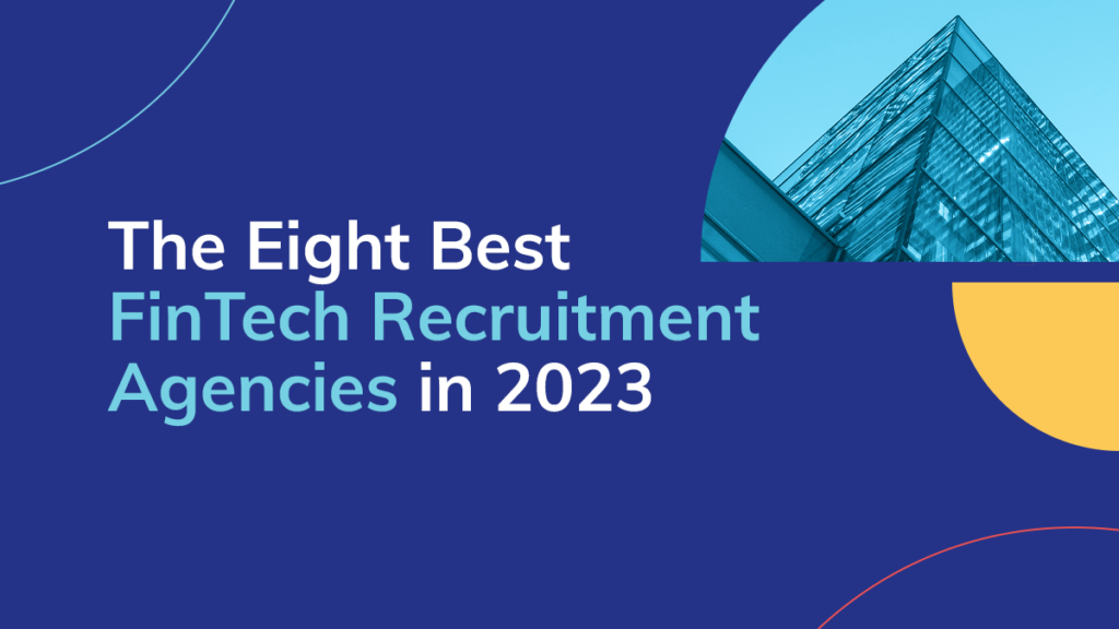 the eight best fintech recruitment agencies